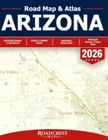 Arizona Road Map - Arizona Road Atlas - Detailed State Map of Arizona (Roadcrest Maps) B0HH3YXZL9 Book Cover