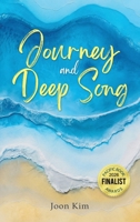 Journey and Deep Song : On the Path of Writing 1968750355 Book Cover