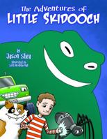 The Adventures of Little Skidooch 0988659921 Book Cover