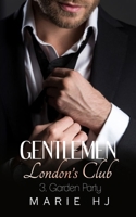 Gentlemen London's Club ~ 3 Garden Party (Gentlemen London's Club ~ Londies) B0FL26NR7G Book Cover