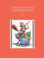 La rue du rivoli madame wath: tome3 (French Edition) 2322577766 Book Cover
