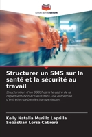 Structurer un SMS sur la santé et la sécurité au travail (French Edition) 6207132580 Book Cover