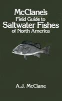 McClane's Field Guide to Saltwater Fishes of North America 0805007334 Book Cover