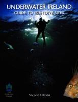 Underwater Ireland: Guide to Irish Dive Sites 0948283025 Book Cover