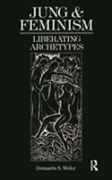 Jung and Feminism: Liberating Archetypes 0807067350 Book Cover