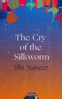 The Cry of the Silkworm 1838959661 Book Cover