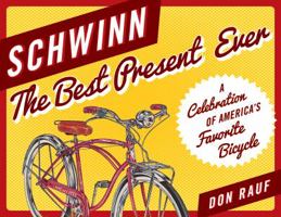 Schwinn: The Best Present Ever 1493049305 Book Cover