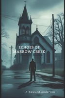 Echoes of Marrow Creek B0FPCRH9M4 Book Cover