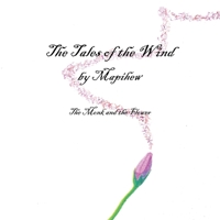 The Tales of the Wind - The Monk and the Flower 8831652427 Book Cover
