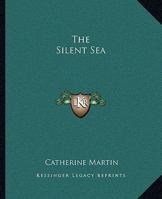 The Silent Sea 102417977X Book Cover
