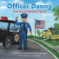 Officer Danny and the Kindness Patrol B0FX7KC743 Book Cover