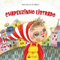 Chapeuzinho Listrado - Little Striped Riding Hood 8563382896 Book Cover