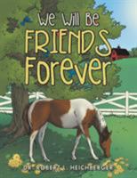 We Will Be Friends Forever 1524670669 Book Cover