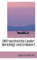 AltfranzApsische Lieder, Berichtigt und ErlAcutert 0353865214 Book Cover