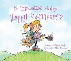 Do Princesses Make Happy Campers? 1630760544 Book Cover