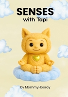 Senses with Tapi : Learn the Five Senses - Tapi's Way! 1972071084 Book Cover