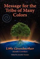 Message for the Tribe of Many Colors 0983696403 Book Cover