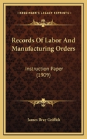 Records Of Labor And Manufacturing Orders: Instruction Paper 1146224494 Book Cover