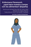 Enfermera Florence(R), ¿qué hace nuestro cuerpo con los alimentos? (España) (Spanish Edition) 1304137430 Book Cover