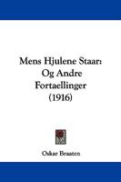 Mens Hjulene Staar: Og Andre Fortaellinger (1916) 1104296330 Book Cover