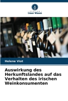 Auswirkung des Herkunftslandes auf das Verhalten des irischen Weinkonsumenten (German Edition) 6208669650 Book Cover