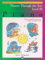 Alfred's Basic Piano Library Theory Through the Year, Bk 1B: Theory Worksheets for Use in Private or Group Lessons 1470631148 Book Cover