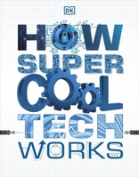 How Super Cool Tech Works 0744020298 Book Cover