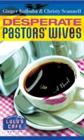 Desperate Pastors' Wives 1582296324 Book Cover