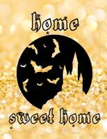 Home Sweet Home: Silhouette Of Home With Bats In Air - Perfect Halloween Coloring And Sketchbook for Toddlers And Preschoolers 18 Months To 4 Years ... Trace, Color, Sketch, Paint, Doodle And Draw 1693427184 Book Cover