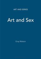 Art and Sex (Art and... Series) 1845116658 Book Cover