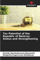 Tax Potential of the Republic of Belarus: Status and Strengthening 6206918416 Book Cover