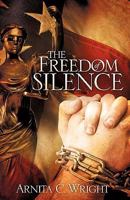 The Freedom of Silence 160957530X Book Cover