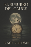 El Susurro Del Cauce (Spanish Edition) B0FMN6NLSL Book Cover