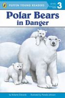 Polar Bears: in Danger (Puffin Young Readers. L3) 0448466422 Book Cover