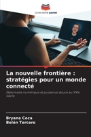 La nouvelle frontière: stratégies pour un monde connecté (French Edition) 6209448682 Book Cover