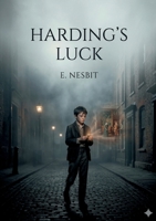 Harding's Luck: by E. Nesbit B0GSM9CBWT Book Cover
