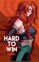 Hard to Win B0H2NLN7L2 Book Cover