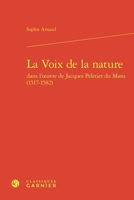 La Voix De La Nature Dans L'oeuvre De Jacques Peletier Du Mans, 1517-1582 (Problematiques De Traduction, 54) 2812459042 Book Cover