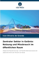 Zentraler Sektor in Goiânia: Nutzung und Missbrauch im öffentlichen Raum 6209227562 Book Cover
