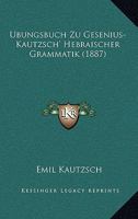 bungsbuch Zu Gesenius-Kautzsch' Hebrischer Grammatik 1018477012 Book Cover