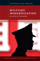 Strategic Asia 2005-06: Military Modernization in an Era of Uncertainty 0971393869 Book Cover