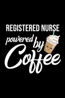 Registered Nurse Powered by Coffee: Christmas Gift for Registered Nurse Funny Registered Nurse Journal Best 2019 Christmas Present Lined Journal 6x9inch 120 pages 1701883317 Book Cover