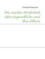 Die nackte Wahrheit über Jugendliche und ihre Eltern 3839140978 Book Cover