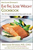 Ann Louise Gittleman's Eat Fat, Lose Weight Cookbook 0658012207 Book Cover