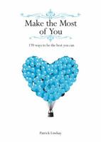 Make the Most of You 1606713000 Book Cover