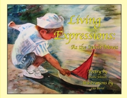 Living Expressions: As the Spirit Moves B0B3RKZXBD Book Cover