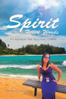Spirit Filled Words: To Awaken the Sleeping Giant 1452596859 Book Cover