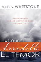 Haz Que Se Arrodille El Temor/ Make Your Fear Kneel Down 0883687569 Book Cover