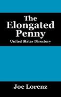 The Elongated Penny: United States Directory 1432757024 Book Cover