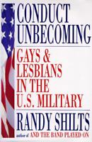 Conduct Unbecoming: Gays and Lesbians in the US Military 031209261X Book Cover